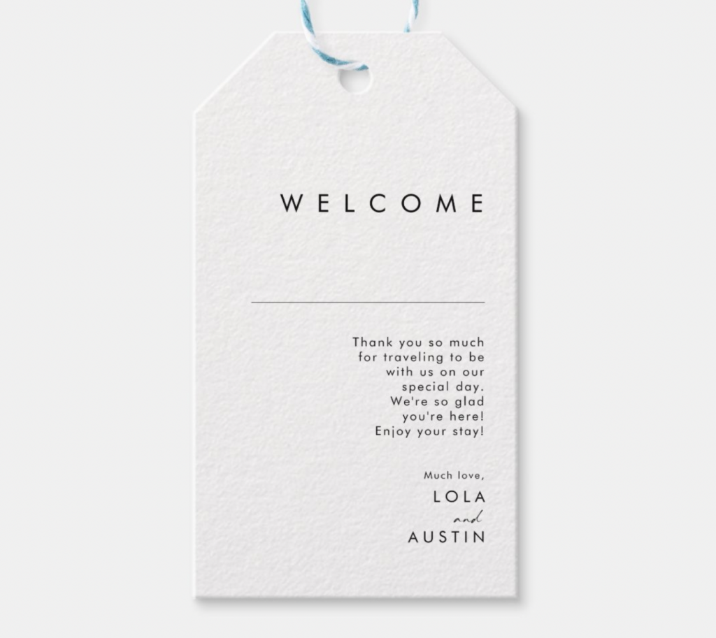 welcome favor tag that says "welcome. thank you fo much for traveling to be with us on our special day. we're so glad you're here! enjoy your stay! much love, lola and austin"